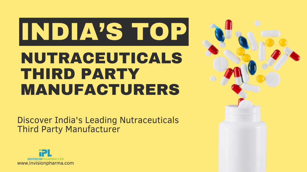 India's Top Nutraceuticals Third Party Manufacturers